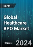 Global Healthcare BPO Market by Services Type (IT Infrastructure Management Services, Operational Outsourcing Services, Payer Outsourcing Services), End User (Healthcare Payers, Healthcare Providers) - Forecast 2024-2030- Product Image