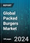 Global Packed Burgers Market by Product (Fresh, Frozen), Patty (Non-Veg, Veg), Pckaging, Distribution Channel - Forecast 2024-2030 - Product Thumbnail Image