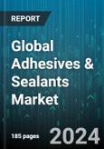Global Adhesives & Sealants Market by Form (Film, Liquid, Paste), Product Type (Adhesive Product, Sealant Products), Technology, Application - Forecast 2024-2030- Product Image