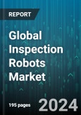 Global Inspection Robots Market by Testing Type (Automated Metrology, Non-Destructive Inspection), Robot Type (Mobile Robots, Stationary Robotic Arm), Application - Forecast 2024-2030- Product Image