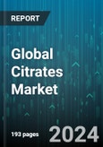 Global Citrates Market by Type (Calcium Citrate, Magnesium Citrate, Potassium Citrate), Form (Liquid, Powder), End-Use - Forecast 2024-2030- Product Image