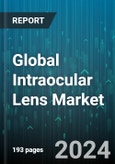 Global Intraocular Lens Market by Type (Phakic IOLs, Premium IOLs, Traditional/Monofocal IOLs), Material (Foldable IOLs, PMMA IOLs), End-User - Forecast 2024-2030- Product Image