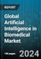 Global Artificial Intelligence in Biomedical Market by Components (Hardware, Services, Software), Technology (Computer Vision, Context-Aware Computing, Machine Learning), Application, End-Users - Forecast 2024-2030 - Product Image