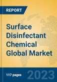 Surface Disinfectant Chemical Global Market Insights 2023, Analysis and Forecast to 2028, by Manufacturers, Regions, Technology, Application, Product Type- Product Image
