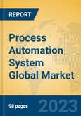 Process Automation System Global Market Insights 2023, Analysis and Forecast to 2028, by Manufacturers, Regions, Technology, Product Type- Product Image
