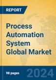 Process Automation System Global Market Insights 2023, Analysis and Forecast to 2028, by Manufacturers, Regions, Technology, Product Type- Product Image