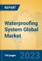 Waterproofing System Global Market Insights 2023, Analysis and Forecast to 2028, by Manufacturers, Regions, Technology, Application, Product Type - Product Thumbnail Image