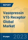 Vasopressin V1b Receptor Global Market Insights 2023, Analysis and Forecast to 2028, by Manufacturers, Regions, Technology, Application, Product Type- Product Image