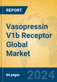 Vasopressin V1b Receptor Global Market Insights 2024, Analysis and Forecast to 2029, by Manufacturers, Regions, Technology, Application, Product Type- Product Image