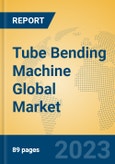 Tube Bending Machine Global Market Insights 2023, Analysis and Forecast to 2028, by Manufacturers, Regions, Technology, Application, Product Type- Product Image