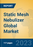 Static Mesh Nebulizer Global Market Insights 2023, Analysis and Forecast to 2028, by Market Participants, Regions, Technology, Application, Product Type- Product Image