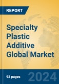 Specialty Plastic Additive Global Market Insights 2024, Analysis and Forecast to 2029, by Manufacturers, Regions, Technology, Application, Product Type- Product Image