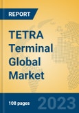 TETRA Terminal Global Market Insights 2023, Analysis and Forecast to 2028, by Manufacturers, Regions, Technology, Application, Product Type- Product Image