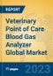 Veterinary Point of Care Blood Gas Analyzer Global Market Insights 2023, Analysis and Forecast to 2028, by Manufacturers, Regions, Technology, Application, Product Type - Product Image