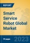 Smart Service Robot Global Market Insights 2023, Analysis and Forecast to 2028, by Manufacturers, Regions, Technology, Application, Product Type - Product Thumbnail Image