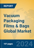 Vacuum Packaging Films & Bags Global Market Insights 2023, Analysis and Forecast to 2028, by Manufacturers, Regions, Technology, Application, Product Type- Product Image