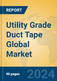 Utility Grade Duct Tape Global Market Insights 2024, Analysis and Forecast to 2029, by Manufacturers, Regions, Technology, Application, Product Type- Product Image