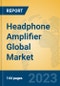 Headphone Amplifier Global Market Insights 2023, Analysis and Forecast to 2028, by Manufacturers, Regions, Technology, Application, Product Type - Product Image
