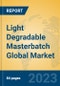 Light Degradable Masterbatch Global Market Insights 2023, Analysis and Forecast to 2028, by Manufacturers, Regions, Technology, Application, Product Type - Product Image