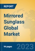 Mirrored Sunglass Global Market Insights 2023, Analysis and Forecast to 2028, by Manufacturers, Regions, Technology, Application, Product Type- Product Image