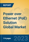Power over Ethernet (PoE) Solution Global Market Insights 2023, Analysis and Forecast to 2028, by Market Participants, Regions, Technology, Application, Product Type- Product Image
