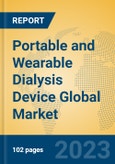 Portable and Wearable Dialysis Device Global Market Insights 2023, Analysis and Forecast to 2028, by Manufacturers, Regions, Technology, Application, Product Type- Product Image