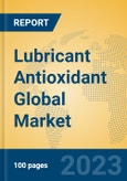 Lubricant Antioxidant Global Market Insights 2023, Analysis and Forecast to 2028, by Manufacturers, Regions, Technology, Application, Product Type- Product Image