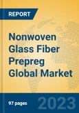 Nonwoven Glass Fiber Prepreg Global Market Insights 2023, Analysis and Forecast to 2028, by Manufacturers, Regions, Technology, Application, Product Type- Product Image