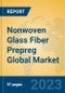 Nonwoven Glass Fiber Prepreg Global Market Insights 2023, Analysis and Forecast to 2028, by Manufacturers, Regions, Technology, Application, Product Type - Product Thumbnail Image