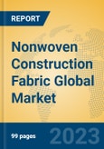 Nonwoven Construction Fabric Global Market Insights 2023, Analysis and Forecast to 2028, by Manufacturers, Regions, Technology, Application, Product Type- Product Image