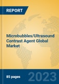 Microbubbles/Ultrasound Contrast Agent Global Market Insights 2023, Analysis and Forecast to 2028, by Manufacturers, Regions, Technology, Application, Product Type- Product Image