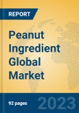 Peanut Ingredient Global Market Insights 2023, Analysis and Forecast to 2028, by Manufacturers, Regions, Technology, Product Type- Product Image