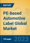 PE-based Automotive Label Global Market Insights 2023, Analysis and Forecast to 2028, by Manufacturers, Regions, Technology, Application, Product Type - Product Thumbnail Image