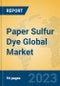 Paper Sulfur Dye Global Market Insights 2023, Analysis and Forecast to 2028, by Manufacturers, Regions, Technology, Application, Product Type - Product Image