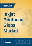 Inkjet Printhead Global Market Insights 2023, Analysis and Forecast to 2028, by Manufacturers, Regions, Technology, Application, Product Type- Product Image