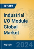 Industrial I/O Module Global Market Insights 2024, Analysis and Forecast to 2029, by Manufacturers, Regions, Technology, Application, Product Type- Product Image