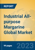 Industrial All-purpose Margarine Global Market Insights 2023, Analysis and Forecast to 2028, by Manufacturers, Regions, Technology, Product Type- Product Image