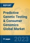 Predictive Genetic Testing & Consumer Genomics Global Market Insights 2023, Analysis and Forecast to 2028, by Manufacturers, Regions, Technology, Application, Product Type - Product Thumbnail Image