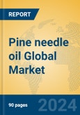 Pine needle oil Global Market Insights 2023, Analysis and Forecast to 2028, by Manufacturers, Regions, Technology, Application, Product Type- Product Image