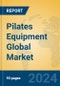 Pilates Equipment Global Market Insights 2023, Analysis and Forecast to 2028, by Manufacturers, Regions, Technology, Application, Product Type - Product Image