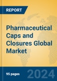 Pharmaceutical Caps and Closures Global Market Insights 2024, Analysis and Forecast to 2029, by Manufacturers, Regions, Technology, Application, Product Type- Product Image