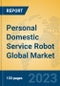 Personal Domestic Service Robot Global Market Insights 2023, Analysis and Forecast to 2028, by Manufacturers, Regions, Technology, Application, Product Type - Product Thumbnail Image