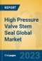 High Pressure Valve Stem Seal Global Market Insights 2023, Analysis and Forecast to 2028, by Manufacturers, Regions, Technology, Application, Product Type - Product Thumbnail Image