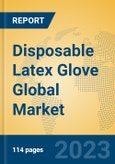 Disposable Latex Glove Global Market Insights 2023, Analysis and Forecast to 2028, by Manufacturers, Regions, Technology, Application, Product Type- Product Image