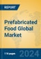 Prefabricated Food Global Market Insights 2024, Analysis and Forecast to 2029, by Market Participants, Regions, Technology, Application, Product Type - Product Thumbnail Image