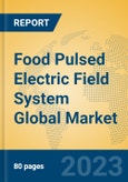 Food Pulsed Electric Field System Global Market Insights 2023, Analysis and Forecast to 2028, by Manufacturers, Regions, Technology, Product Type- Product Image