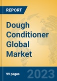 Dough Conditioner Global Market Insights 2023, Analysis and Forecast to 2028, by Manufacturers, Regions, Technology, Application, Product Type- Product Image