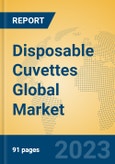 Disposable Cuvettes Global Market Insights 2023, Analysis and Forecast to 2028, by Manufacturers, Regions, Technology, Application, Product Type- Product Image