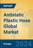 Antistatic Plastic Hose Global Market Insights 2024, Analysis and Forecast to 2029, by Manufacturers, Regions, Technology, Application, Product Type- Product Image