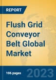 Flush Grid Conveyor Belt Global Market Insights 2023, Analysis and Forecast to 2028, by Manufacturers, Regions, Technology, Application, Product Type- Product Image
